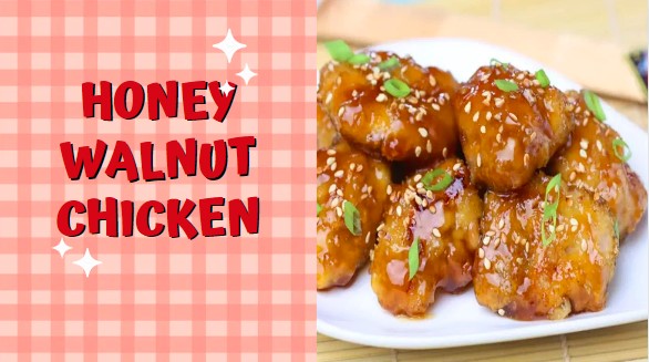 Delicious Honey Walnut Chicken Recipe