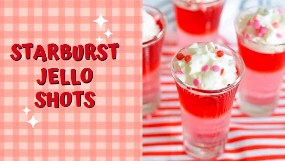 Super Refreshing Starburst Jello Shots Recipe