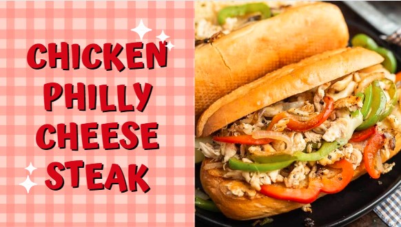 Best Chicken Philly Cheesesteak Recipe