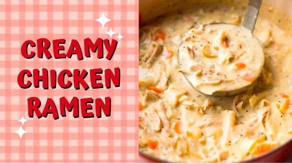 Delicious Creamy Chicken Ramen Recipe