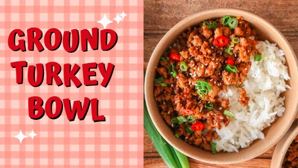 Super Tasty Ground Turkey Bowl Recipe