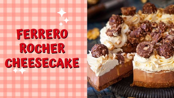 Ferrero Rocher Cheesecake