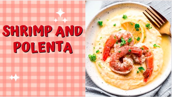 The Best Shrimp And Polenta Recipe