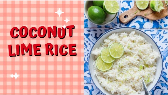 Easy And Delicious Coconut Lime Rice Recipe In Just 30 Minutes