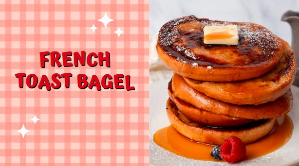 Tempting French Toast Bagel Recipe In Just 25 Minutes
