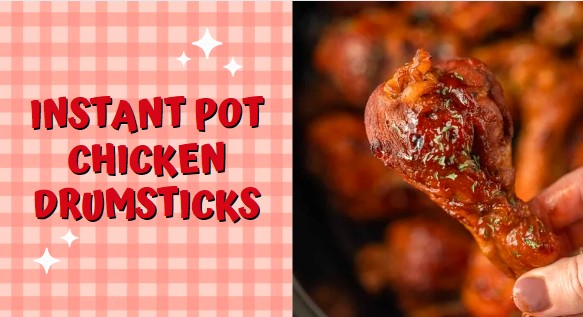 Best And Instant Pot Chicken Drumsticks Recipe