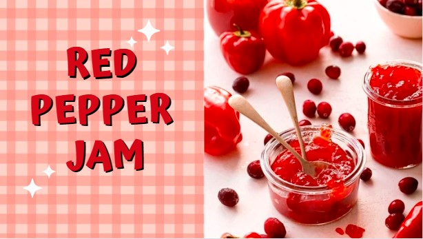 Easy And Yummy Red Pepper Jam Recipe