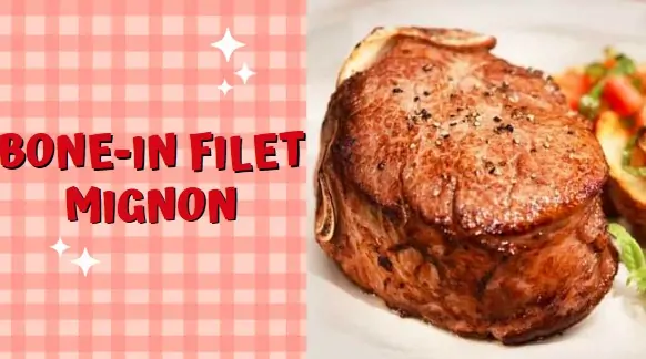 Bone-In Filet Mignon