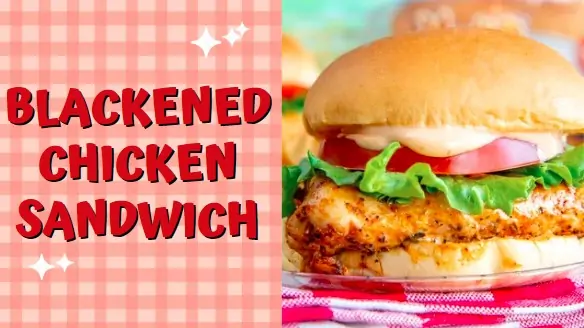 Blackened Chicken Sandwich