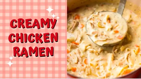 Creamy Chicken Ramen