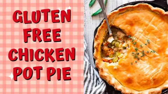Gluten Free Chicken Pot Pie