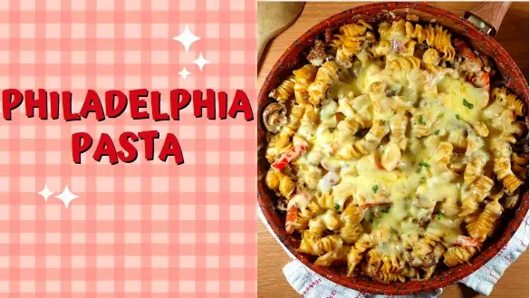 Mouth Watering And Easy Philadelphia Pasta Recipe