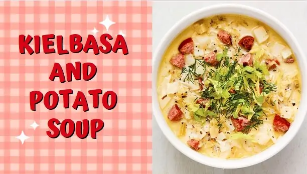 Kielbasa And Potato Soup